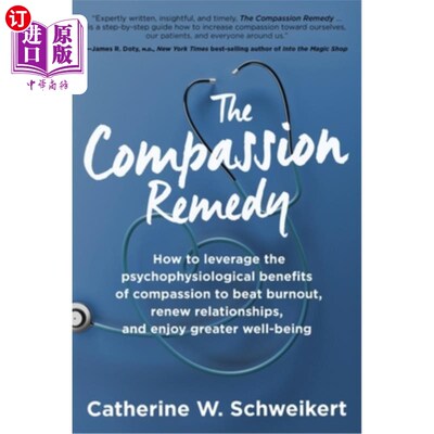 海外直订医药图书The Compassion Remedy: How to leverage the psychophysiology of compassion to bea 同情疗法:如何利用