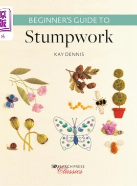 海外直订Beginner's Guide to Stumpwork 初学者的树桩工作指南