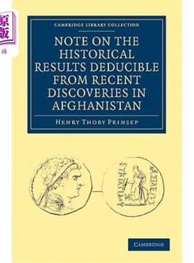 海外直订Note on the Historical Results Deducible From Recent Discoveries in Afghanistan 关于阿富汗最近发现的历史结果的说