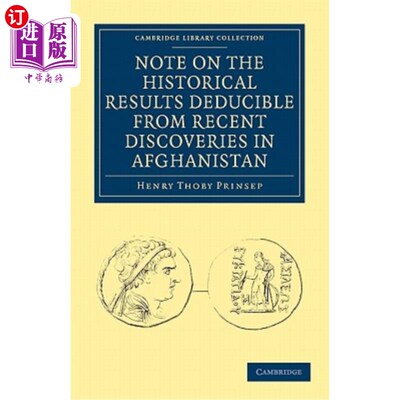 海外直订Note on the Historical Results Deducible From Recent Discoveries in Afghanistan 关于阿富汗最近发现的历史结果的说
