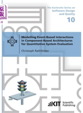 海外直订Modelling Event-Based Interactions in Component-Based Architectures for Quantita 面向定量系统评估的基于组件