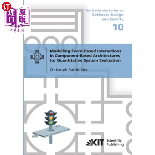 海外直订Modelling Event-Based Interactions in Component-Based Architectures for Quantita 面向定量系统评估的基于组件