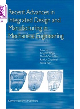 海外直订Recent Advances in Integrated Design and Manufacturing in Mechanical Engineering 机械工程集成设计与制造研究