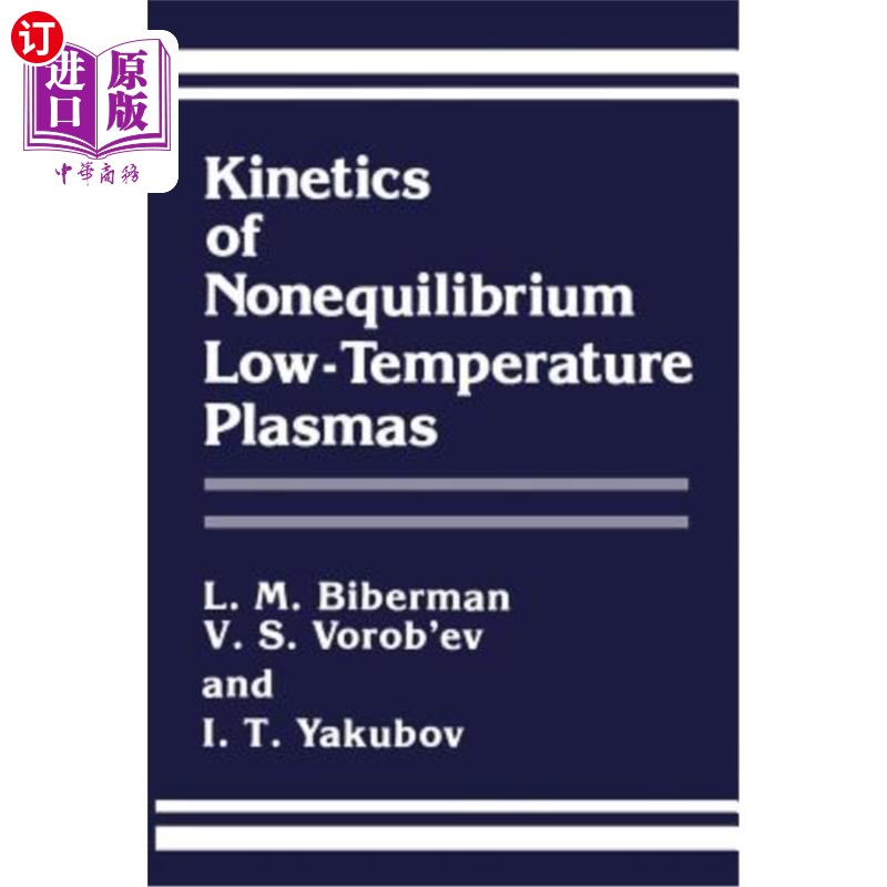 海外直订Kinetics of Nonequilibrium Low-Temperature Plasmas 非平衡低温等离子体动力学