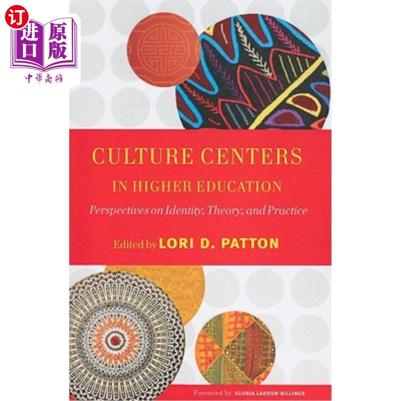 海外直订Culture Centers in Higher Education: Perspectives on Identity, Theory, and Pract 高等教育中的文化中心:身份