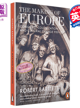 The Making of Europe 英文原版 欧洲的形成 征服 殖民和文化变迁950 1350 Robert Bartlett【中商原版】