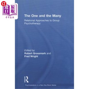 Psychotherapy 关系方法 the Approaches Relational and Many 一与多：团体心理治疗 海外直订医药图书The Group One