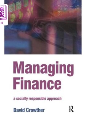 海外直订Managing Finance: A Socially Responsible Approach 管理财务:一种社会责任的方法