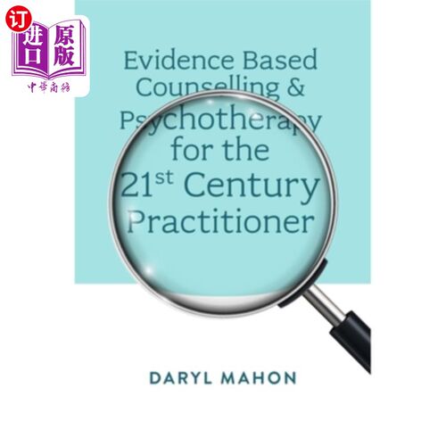 海外直订医药图书Evidence Based Counselling & Psychotherapy for the 21st Century Practitioner 21世纪实践者的循证心理