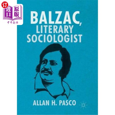海外直订Balzac, Literary Sociologist 巴尔扎克，文学社会学家