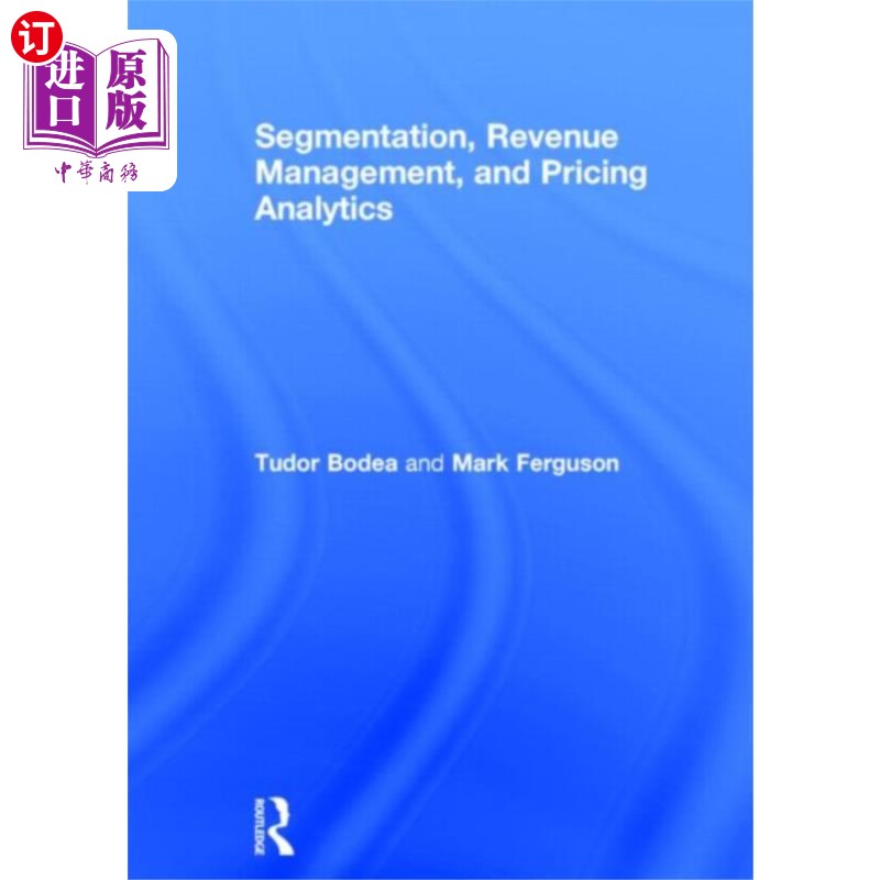 海外直订Segmentation, Revenue Management and Pricing Ana... 市场细分,收益管理和定价分析
