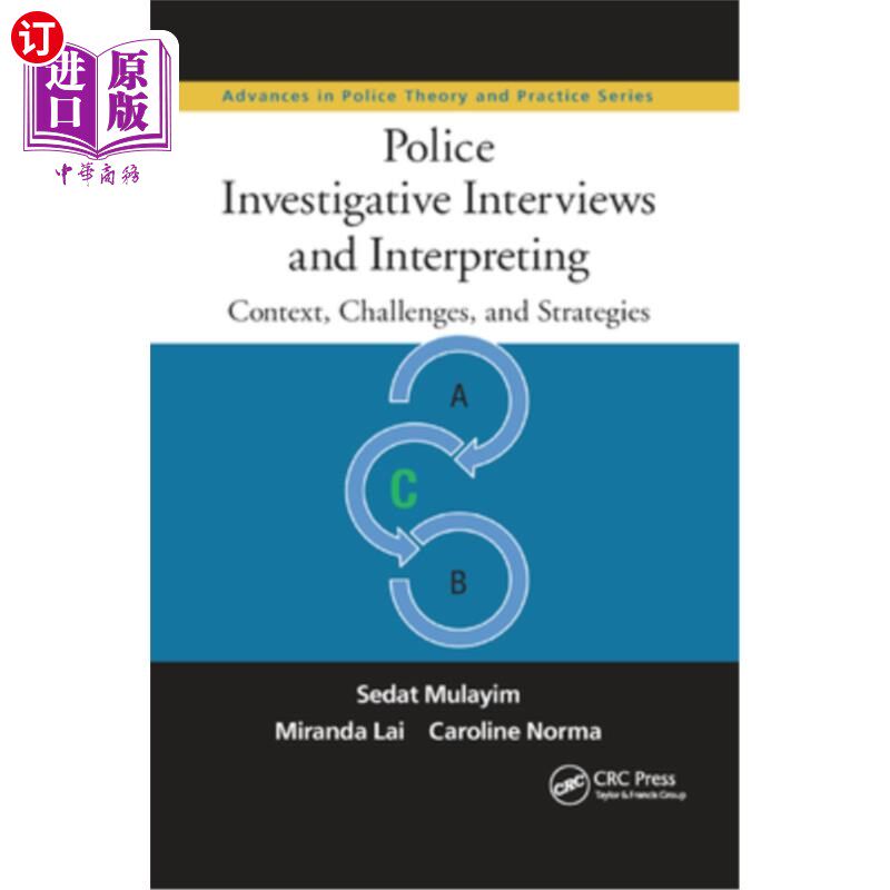 海外直订Police Investigative Interviews and Interpreting: Context, Challenges, and Strat 《警察调查采访与口译:背景