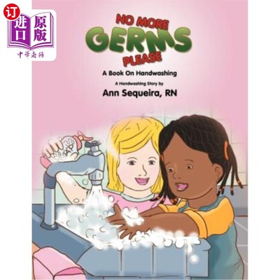 海外直订No More Germs Please: A Book on Handwashing 请不要再有细菌了：一本关于洗手的书