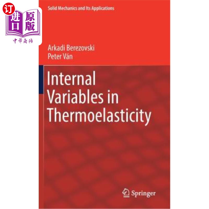 海外直订Internal Variables in Thermoelasticity 热弹性中的内变量