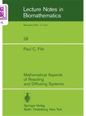 海外直订Mathematical Aspects of Reacting and Diffusing Systems 反应扩散系统的数学问题