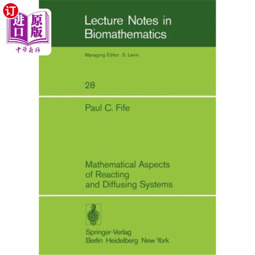 海外直订Mathematical Aspects of Reacting and Diffusing Systems 反应扩散系统的数学问题