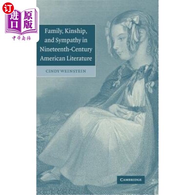 海外直订Family, Kinship, and Sympathy in Nineteenth-Century American Literature 19世纪美国文学中的家庭、亲属与同情
