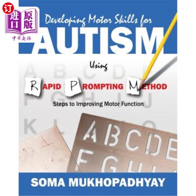 海外直订Developing Motor Skills for Autism Using Rapid Prompting Method: Steps to Improv 使用快速提示方法发展自闭症