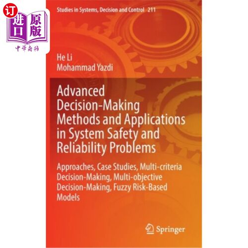 海外直订Advanced Decision-Making Methods and Applications in System Safety and Reliabili 系统安全可靠性问题的高级决策方