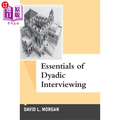 海外直订Essentials of Dyadic Interviewing 二元访谈要领