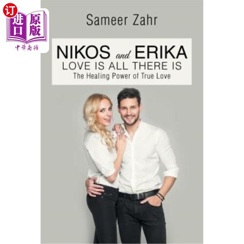 海外直订Nikos and Erika: The Healing Power of True Love 尼科斯和埃里卡：真爱的治愈力量