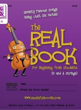 海外直订The Real Book for Beginning Violin Students (D and A Strings): Seventy Famous So 真正的小提琴学生入门书（D