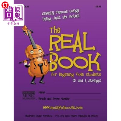 海外直订The Real Book for Beginning Violin Students (D and A Strings): Seventy Famous So 真正的小提琴学生入门书（D