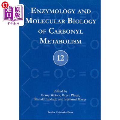 海外直订Enzymology and Molecular Biology of Carbonyl Metabolism [With CDROM] 羰基代谢的酶学和分子生物学[带光盘]