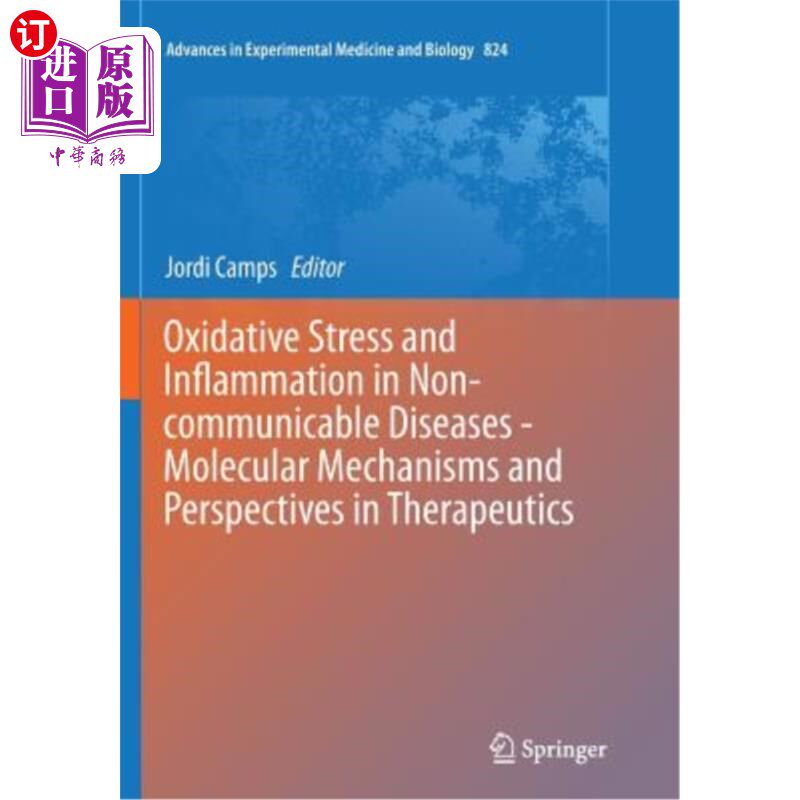 海外直订医药图书Oxidative Stress and Inflammation in Non-Communicable Diseases - Molecular Mecha 非传染性疾病中的氧