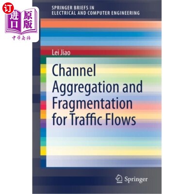 海外直订Channel Aggregation and Fragmentation for Traffic Flows 业务流的信道聚合和分段