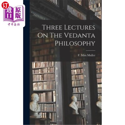 海外直订Three Lectures On The Vedanta Philosophy 吠檀多哲学三讲