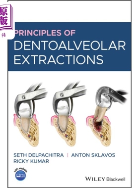 牙槽拔牙的原理 Principles Of Dentoalveolar Extractions 英文原版 Seth Delpachitra【中商原版】