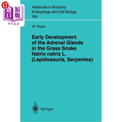 海外直订医药图书Early Development of the Adrenal Glands in the Grass Snake Natrix Natrix L. (Lep 草蛇Natr