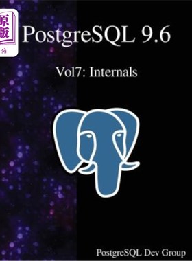 海外直订PostgreSQL 9.6 Vol7: Internals PostgreSQL 9.6 Vol7:内部