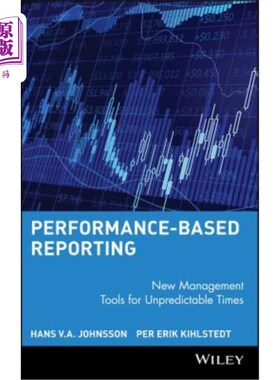海外直订Performance-Based Reporting: New Management Tools for Unpredictable Times 基于绩效的报告:不可预测时代的新管