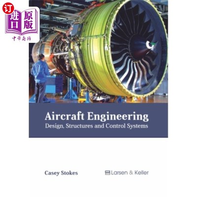 海外直订Aircraft Engineering: Design, Structures and Control Systems 飞机工程:设计、结构和控制系统