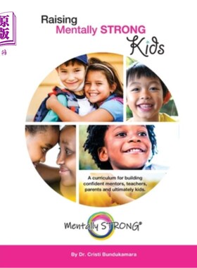 海外直订Raising Mentally STRONG Kids: A curriculum for building confident mentors, teach 培养坚强的孩子:一个培养自