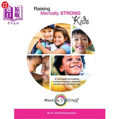 海外直订Raising Mentally STRONG Kids: A curriculum for building confident mentors, teach 培养坚强的孩子:一个培养自