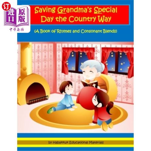 海外直订Saving Grandma's Special Day the Country Way: A Book of Rhymes and Consonant Ble 用乡村的方式拯救奶奶的特殊