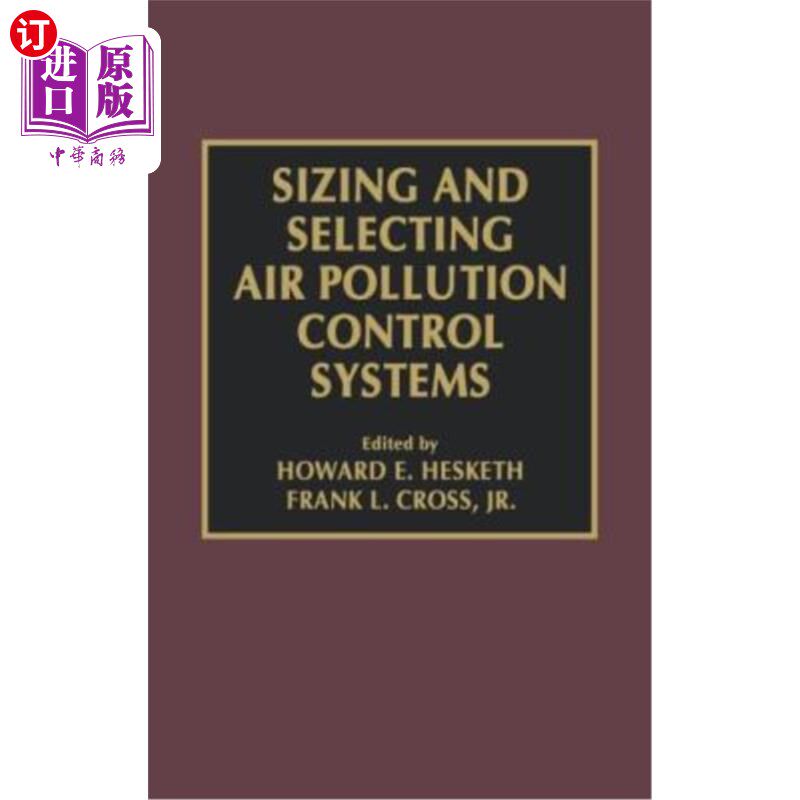 海外直订Sizing and Selecting Air Pollution Control Systems 空气污染控制系统的规模和选择