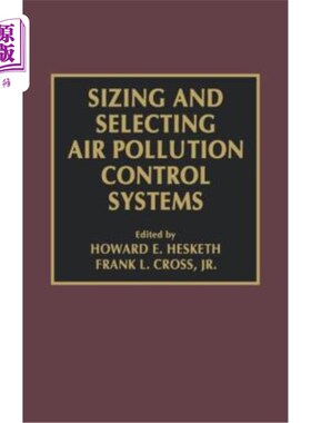 海外直订Sizing and Selecting Air Pollution Control Systems 空气污染控制系统的规模和选择