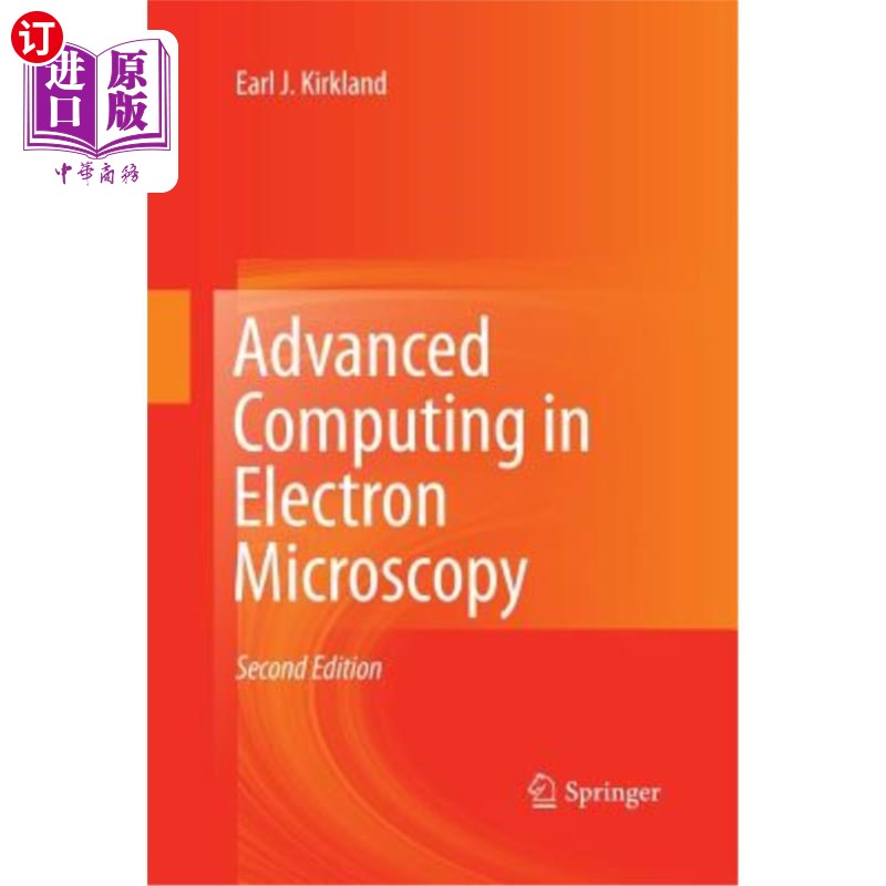 海外直订Advanced Computing in Electron Microscopy 电子显微镜中的高级计算
