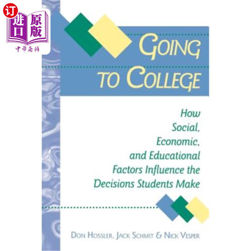 海外直订Going to College: How Social, Economic, and Educational Factors Influence the De 上大学:社会、经济和教育因素如