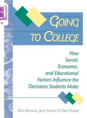 海外直订Going to College: How Social, Economic, and Educational Factors Influence the De 上大学:社会、经济和教育因素如