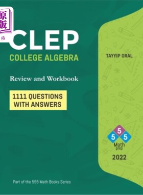 海外直订CLEP: College Algebra (750 Questions with Answers): College Level Examination Pr 大学代数(750道带答案的问题