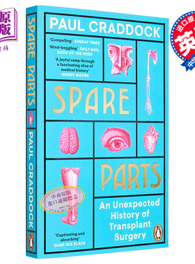 现货 备件 移植的意外历史 Spare Parts  An Unexpected History of Transplants 英文原版 Paul Craddock【中商原版】