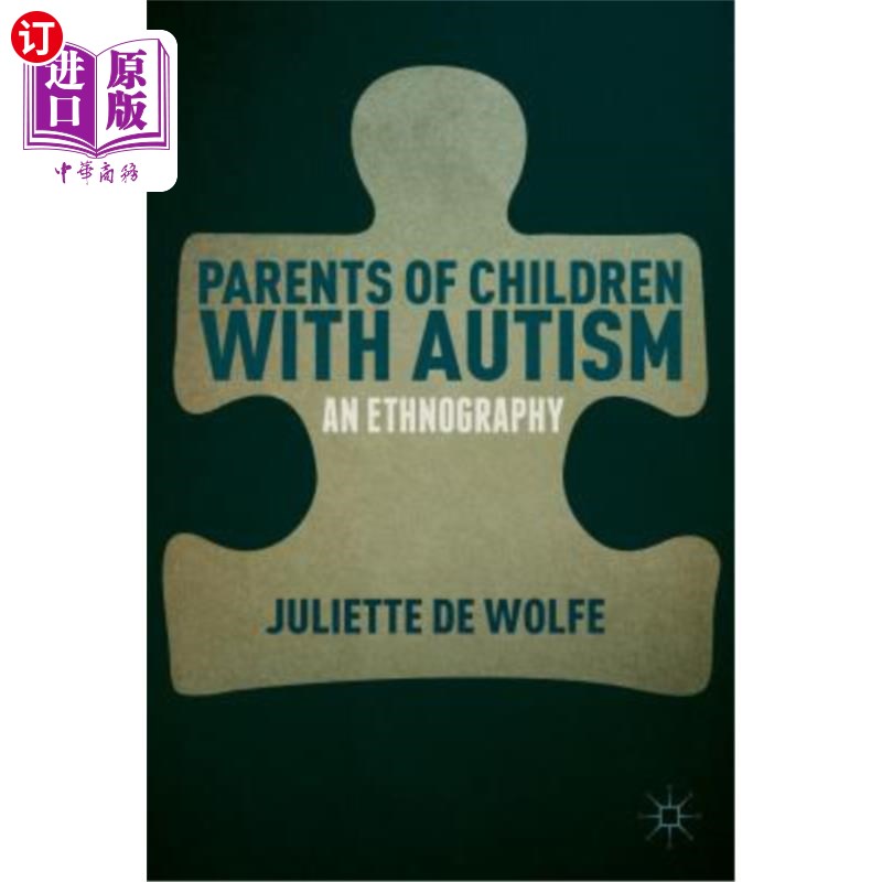 海外直订Parents of Children with Autism: An Ethnography 自闭症儿童的父母：民族志