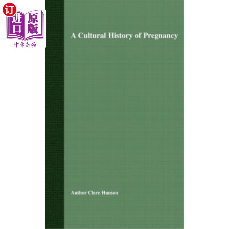 海外直订医药图书A Cultural History of Pregnancy: Pregnancy, Medicine and Culture, 1750-2000 怀孕的文化史:怀孕、医学
