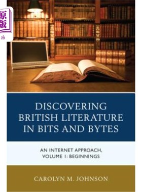 海外直订Discovering British Literature in Bits and Bytes: An Internet Approach, Beginnin 以比特和字节发现英国文学：