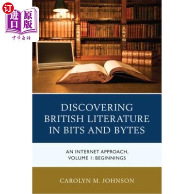 海外直订Discovering British Literature in Bits and Bytes: An Internet Approach, Beginnin 以比特和字节发现英国文学：